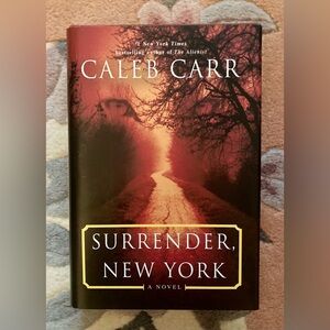 “Surrender, New York” by Caleb Carr